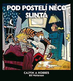 obrázek k novince Calvin a Hobbes: Něco pod postelí slintá - a míří do tiskárny!