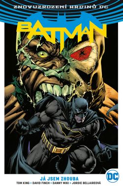 obrázek k novince Batman 3: Já jsem zhouba (Znovuzrození hrdinů DC)