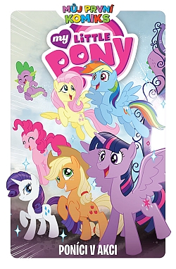 obrázek k novince My Little Pony: Poníci v akci (Můj první komiks)