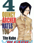 Bleach 4: Quincy Archer Hates You 